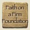 Faith on a Firm Foundation